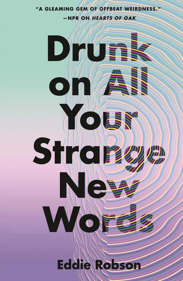 Drunk on All Your Strange New Words